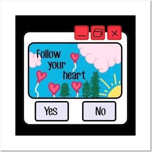 The Follow Your Heart Posters and Art